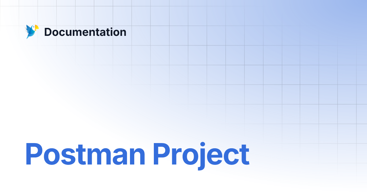 Postman Project | Documentation